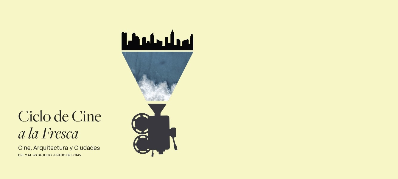 Ciclo de Cine a la fresca. 2026: Cine, Arquitectura y Ciudades